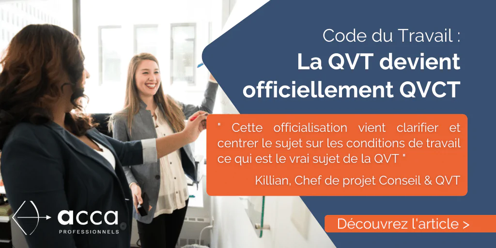 Code du Travail : la QVT devient officiellement QVCT au 31 mars 2022