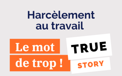 QVCT : harcèlement au travail – « le mot de trop »