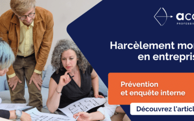 Harcèlement moral en entreprise : prévention, enquête interne et accompagnement